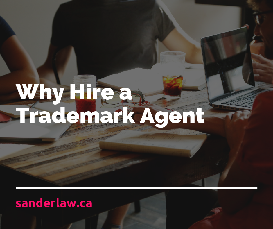 Why Hire a Trademark Agent Why Hire a Trademark Agent