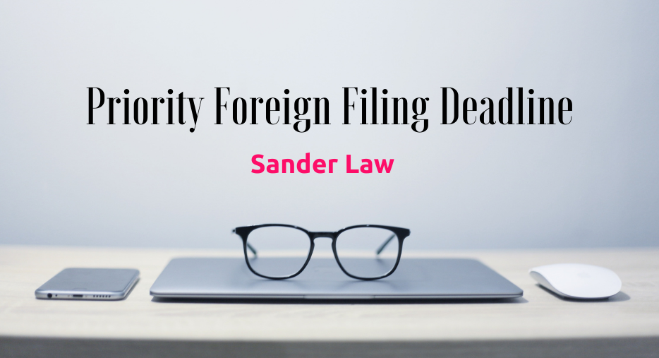 Priority Foreign Filing Deadline